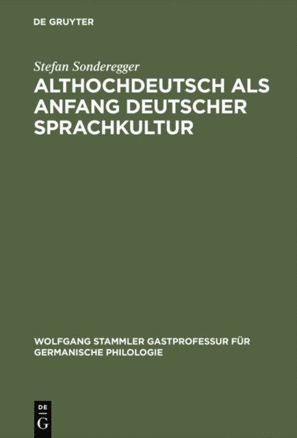 Stefan Sonderegger - Althochdeutsch als Anfang deutscher Sprachkultur, E-bok