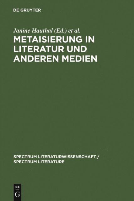 Henning Peters, Ansgar Nunning, Julijana Nadj, Janine Hauthal - Metaisierung in Literatur und anderen Medien, E-bok