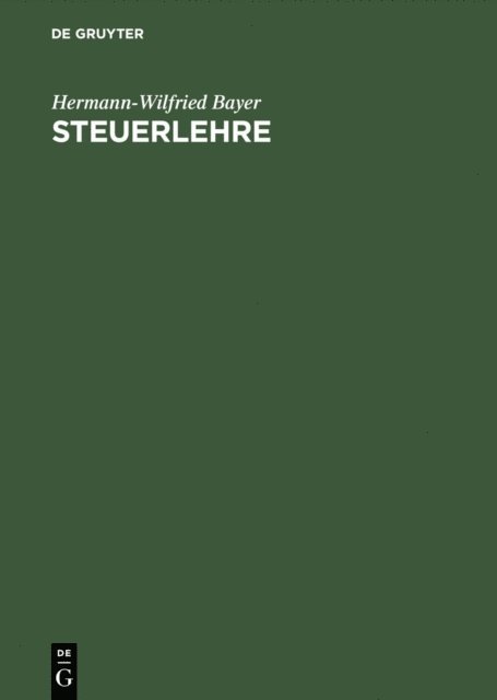 Hermann-Wilfried Bayer - Steuerlehre, E-bok
