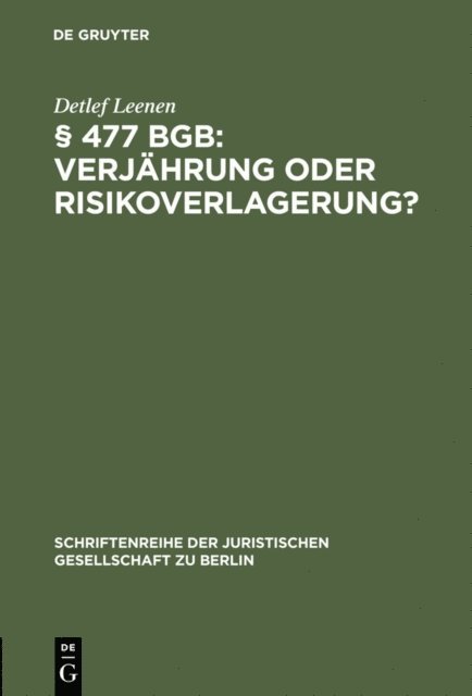 Detlef Leenen - § 477 BGB: Verjährung oder Risikoverlagerung?, E-bok