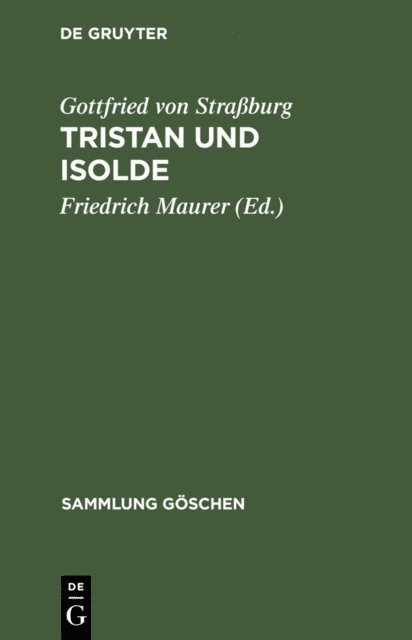 Gottfried von Straburg, Friedrich Maurer - Tristan und Isolde, E-bok