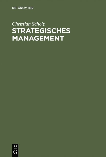 Christian Scholz - Strategisches Management, E-bok