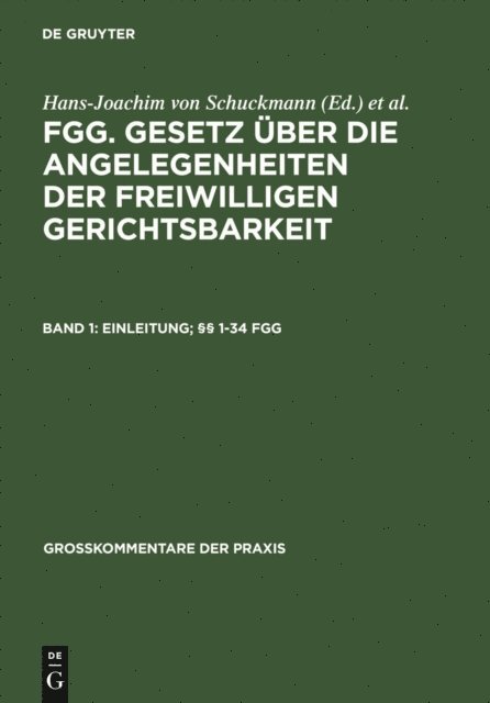 Hartmut Wick, Hans-Joachim von Schuckmann, Peter-Hendrik Muther, Renate Konig, Lothar Briesemeister - Einleitung; §§ 1-34 FGG, E-bok