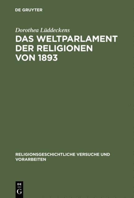 Dorothea Luddeckens - Das Weltparlament der Religionen von 1893, E-bok