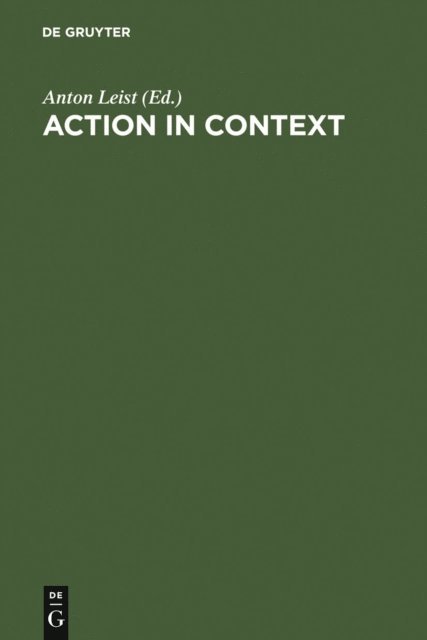 Anton Leist - Action in Context, E-bok