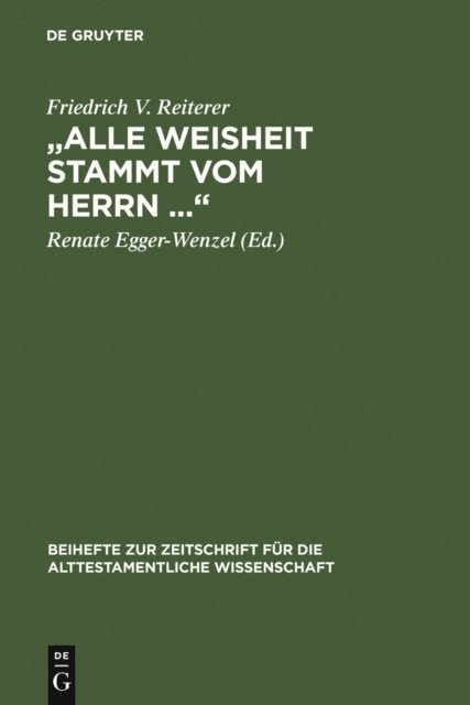 Friedrich V. Reiterer, Renate Egger-Wenzel - „Alle Weisheit stammt vom Herrn …“, E-bok