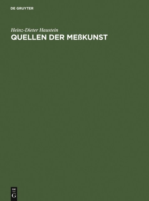 Heinz-Dieter Haustein - Quellen der Meßkunst, E-bok