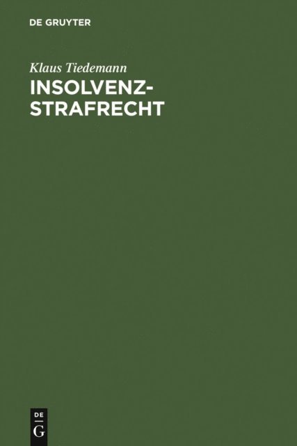 Klaus Tiedemann - Insolvenz-Strafrecht, E-bok