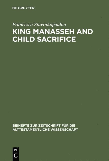 Francesca Stavrakopoulou - King Manasseh and Child Sacrifice, E-bok