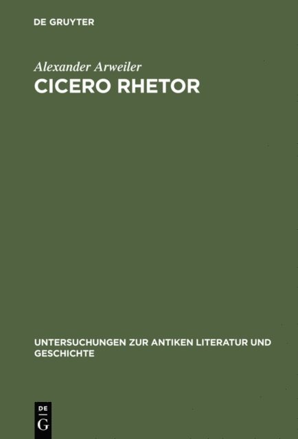 Alexander Arweiler - Cicero rhetor, E-bok