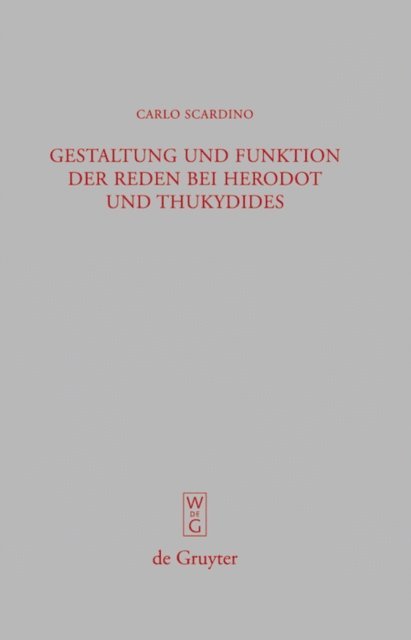 Carlo Scardino - Gestaltung und Funktion der Reden bei Herodot und Thukydides, E-bok
