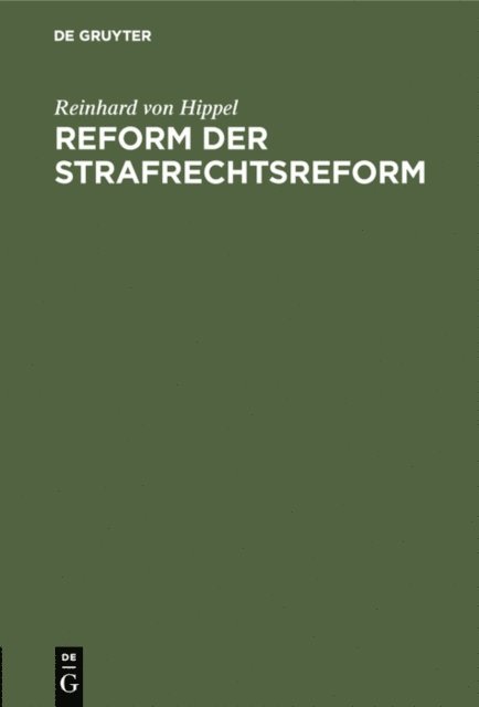 Reinhard von Hippel - Reform der Strafrechtsreform, E-bok