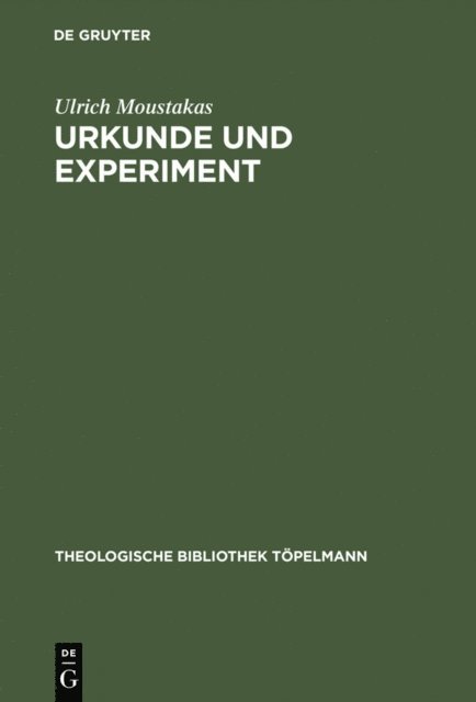 Ulrich Moustakas - Urkunde und Experiment, E-bok