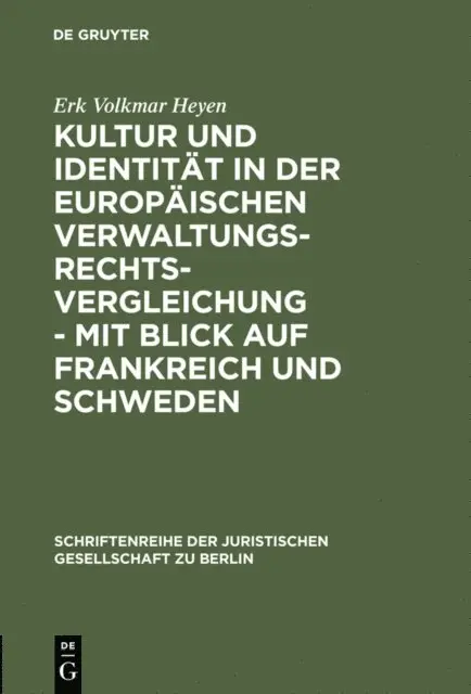 Erk Volkmar Heyen - Kultur und Identität in der europäischen Verwaltungsrechtsvergleichung - mit Blick auf Frankreich und Schweden, E-bok. Tillgänglighet: Lägg i varukorg
