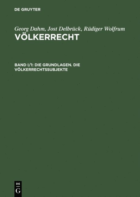 Rudiger Wolfrum, Jost Delbruck - Die Grundlagen. Die Völkerrechtssubjekte, E-bok