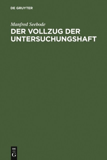Manfred Seebode - Der Vollzug der Untersuchungshaft, E-bok