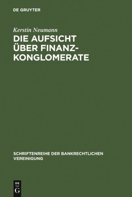Kerstin Neumann - Die Aufsicht über Finanzkonglomerate, E-bok
