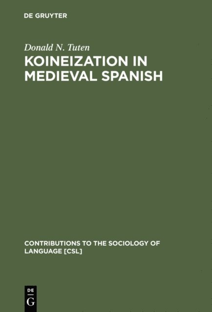 Donald N. Tuten - Koineization in Medieval Spanish, E-bok
