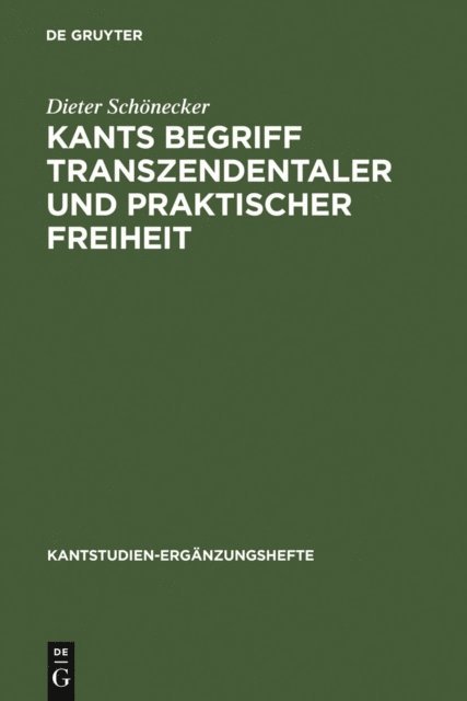Dieter Schonecker - Kants Begriff transzendentaler und praktischer Freiheit, E-bok