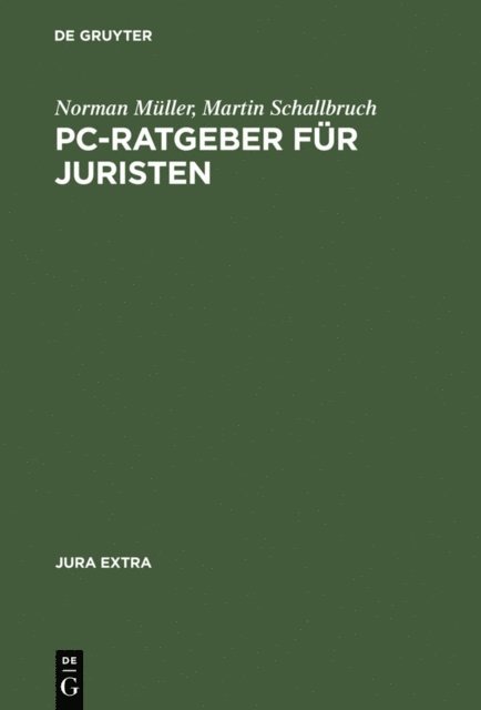 Martin Schallbruch, Norman Muller - PC-Ratgeber für Juristen, E-bok