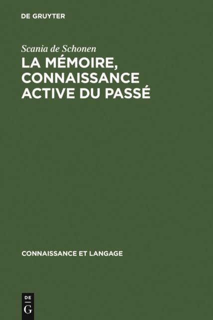 Scania de Schonen - La mémoire, connaissance active du passé, E-bok