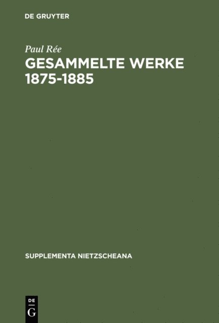 Paul Ree - Gesammelte Werke 1875-1885, E-bok