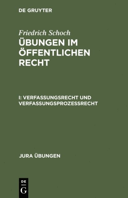 Friedrich Schoch - Verfassungsrecht und Verfassungsprozeßrecht, E-bok