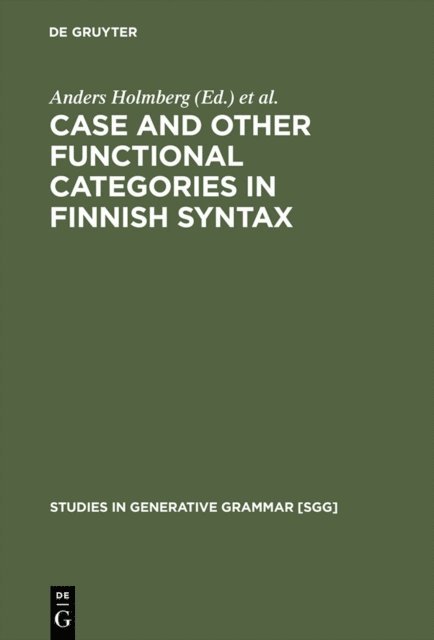 Urpo Nikanne, Anders Holmberg - Case and Other Functional Categories in Finnish Syntax, E-bok