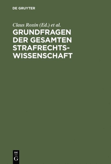 Herbert Jager, Hans-Jurgen Bruns, Claus Roxin - Grundfragen der gesamten Strafrechtswissenschaft, E-bok