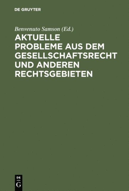 Benvenuto Samson - Aktuelle Probleme aus dem Gesellschaftsrecht und anderen Rechtsgebieten, E-bok