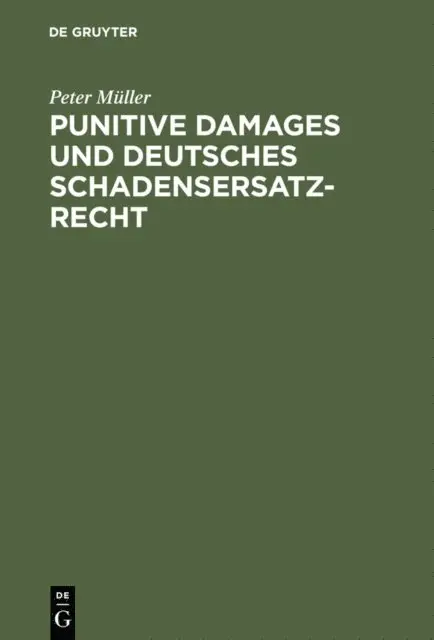 Punitive Damages und deutsches Schadensersatzrecht