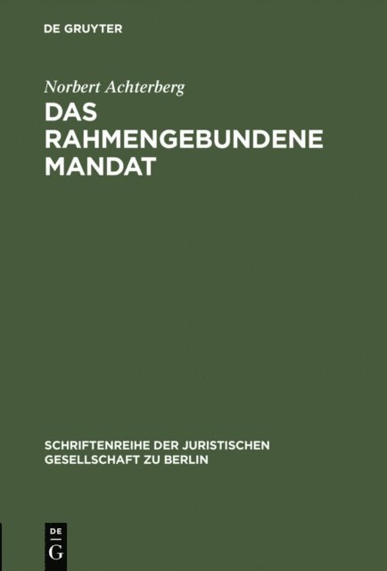 Norbert Achterberg - Das rahmengebundene Mandat, E-bok