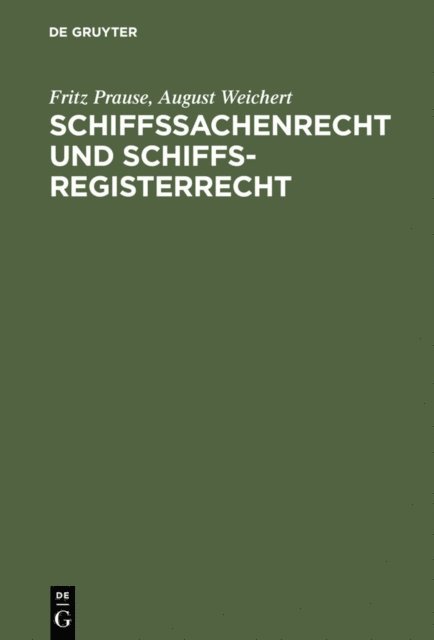 August Weichert, Fritz Prause - Schiffssachenrecht und Schiffsregisterrecht, E-bok