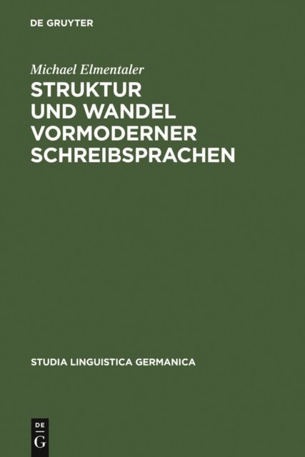 Michael Elmentaler - Struktur und Wandel vormoderner Schreibsprachen, E-bok