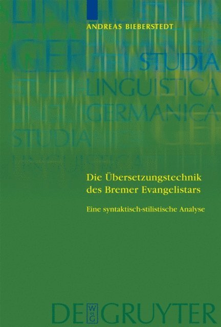 Andreas Bieberstedt - Die Übersetzungstechnik des Bremer Evangelistars, E-bok