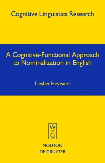 Liesbet Heyvaert - Cognitive-Functional Approach to Nominalization in English, E-bok