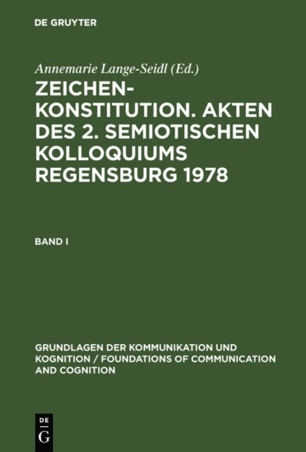 Annemarie Lange-Seidl - Zeichenkonstitution. Akten des 2. Semiotischen Kolloquiums Regensburg 1978, E-bok
