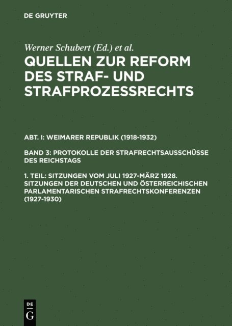 Werner Schubert - Sitzungen vom Juli 1927–März 1928. Sitzungen der deutschen und österreichischen parlamentarischen Strafrechtskonferenzen (1927–1930), E-bok