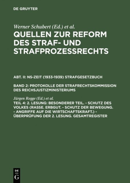 Werner Schubert, Jurgen Regge - 2. Lesung: Besonderer Teil. - Schutz des Volkes (Rasse. Erbgut. - Schutz der Bewegung. - Angriffe auf die Wirtschaftskraft.) - Überprüfung der 2. Lesung. Gesamtregister, E-bok