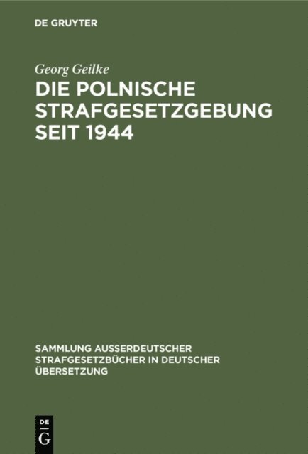 Georg Geilke - Die Polnische Strafgesetzgebung seit 1944, E-bok
