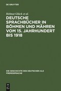 Deutsche Sprachbücher in Böhmen und Mÿhren vom 15. Jahrhundert bis 1918