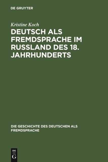 Kristine Koch - Deutsch als Fremdsprache im Rußland des 18. Jahrhunderts, E-bok