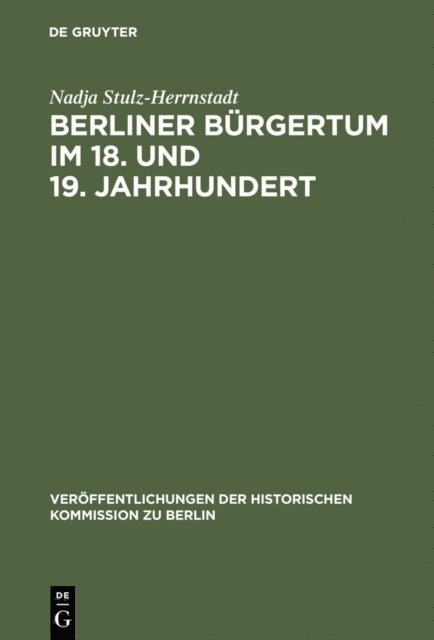Nadja Stulz-Herrnstadt - Berliner Bürgertum im 18. und 19. Jahrhundert, E-bok