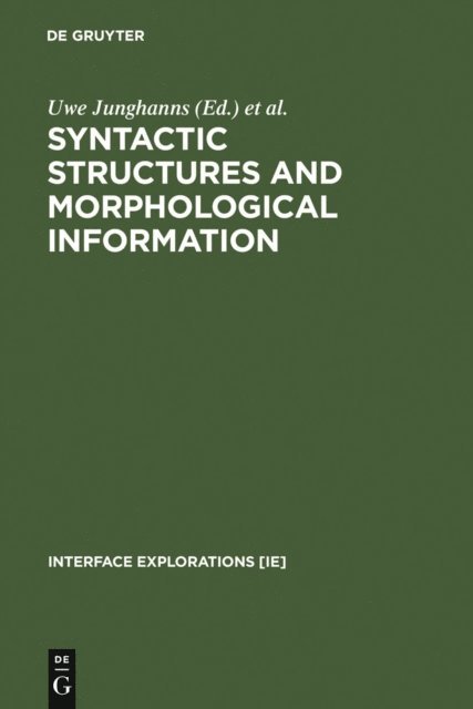 Luka Szucsich, Uwe Junghanns - Syntactic Structures and Morphological Information, E-bok