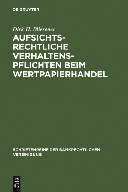Dirk H. Bliesener - Aufsichtsrechtliche Verhaltenspflichten beim Wertpapierhandel, E-bok