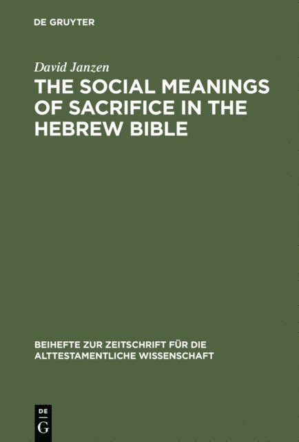 David Janzen - Social Meanings of Sacrifice in the Hebrew Bible, E-bok