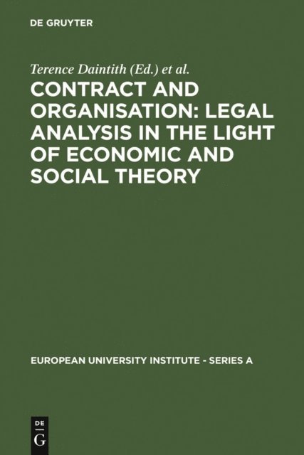 Gunther Teubner, Terence Daintith - Contract and Organisation, E-bok