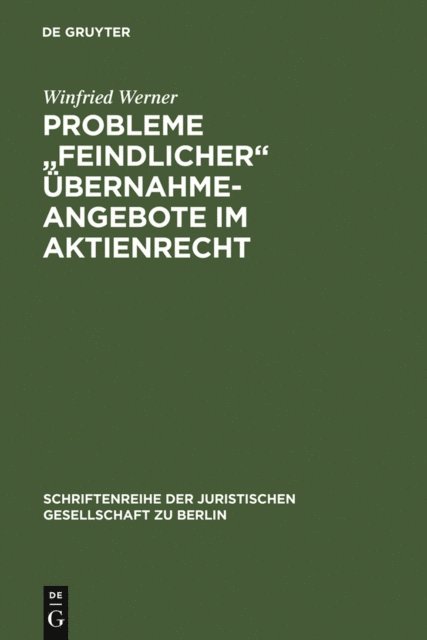 Winfried Werner - Probleme "feindlicher" Übernahmeangebote im Aktienrecht, E-bok