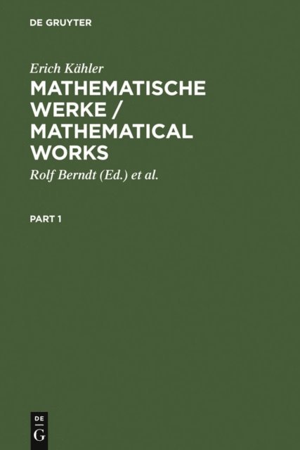 Erich Kahler, Oswald Riemenschneider, Rolf Berndt - Mathematische Werke / Mathematical Works, E-bok