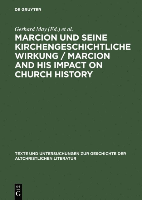 Katharina Greschat, Gerhard May - Marcion und seine kirchengeschichtliche Wirkung / Marcion and His Impact on Church History, E-bok